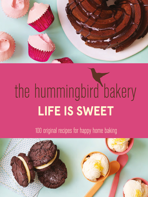 Title details for The Hummingbird Bakery Life is Sweet by Tarek Malouf - Available